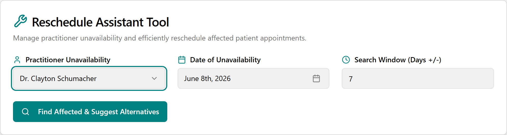 The search form filled in — practitioner, Date of Unavailability, and Search Window — ready to Find Affected & Suggest Alternatives.