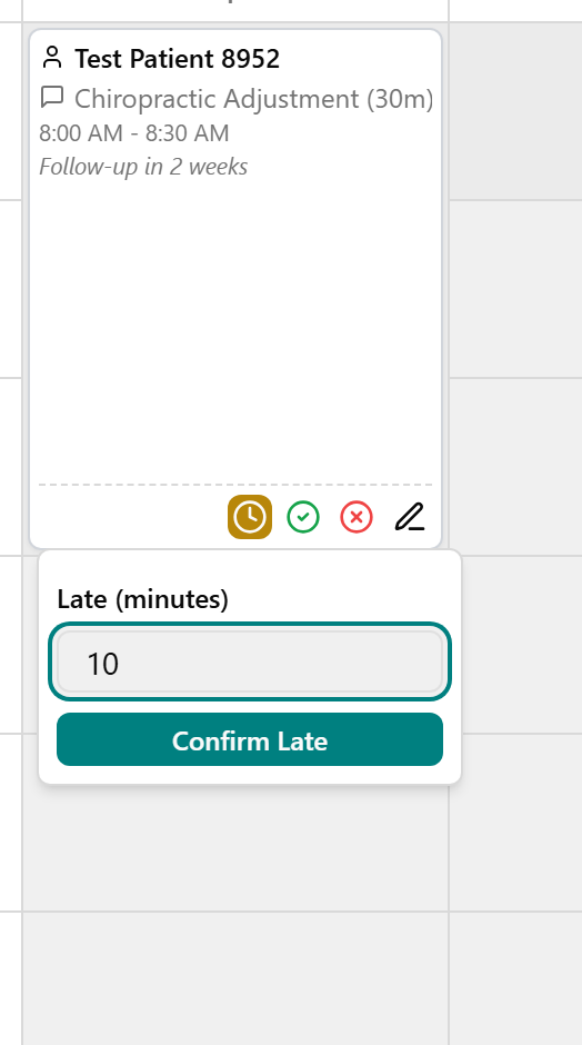The Late (minutes) input with a value entered and the Confirm Late button.